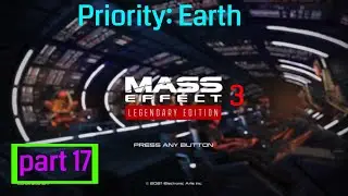 Mass Effect 3 gameplay part 17 Priority: Earth part 1 [Priority Cerberus Headquarters]