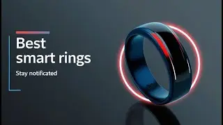 5 Best Notification Smart Rings | Stylish & Functional