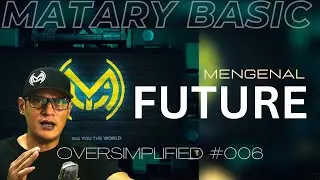 🔵 Cara Bikin Cuan - Mengenal Apa Itu Kontrak FUTURE dan Kegunaannya - OVERSIMPLIFIED 006