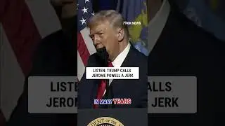 HEAR IT: Trump calls Jerome Powell a 'jerk' who will be 'gone soon' #trump #shorts #donaldtrump