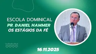 16.11.2025 - Escola Dominical - Pr.Daniel Hammer