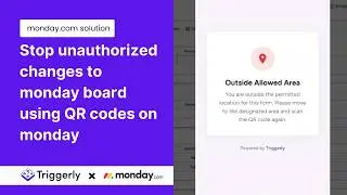 Stop unauthorized changes to monday board using QR codes using Triggerly