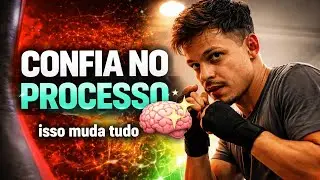 Respeitar o processo mudou minha forma viver