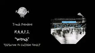 N.A.A.F.I. - Wench (Kitkatone No Caffeine Remix)  [ENOD006 | Enotaktik | Premiere]