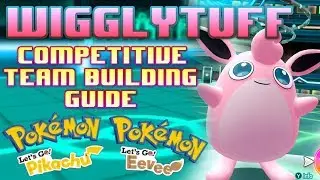 Wigglytuff Competitive Team Building guide - Pokemon Lets Go Pikachu Discussion