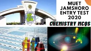 MUET JAMSHORO ENTRY TEST 2020. Chemistry Questions for batch 2020