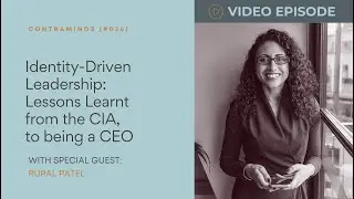 Identity-Driven Leadership: Lessons Learnt from the CIA to Being a CEO