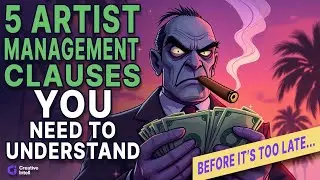 5 Artist Management Clauses you need to Understand (Before It's Too Late!)