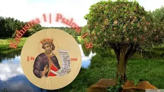 Psalms 1–8 | Kathisma 1 | Orthodox Prayer