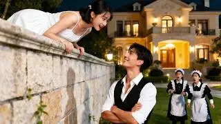 He rejected every woman, but when he saw the cute runaway girl climbing the wall,Love at first sight