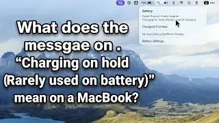 What does the message 'Charging on hold (Rarely used on battery)' mean on a MacBook?
