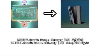 EATEOT- Smoke From a Chimney（B5） Sample Analysis