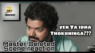 MASTER Deleted Scene reaction and Explanation | why it's deleted?| Thalapathy Vijay|Vijay Sethupathi