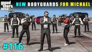 New Powerful Bodyguards For Michael | Gta V Gameplay