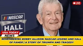Remembering Bobby Allison: NASCAR Legend and Hall of Famer | A Story of Triumph and Tragedy