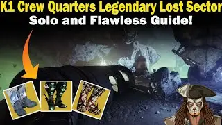 Destiny 2 | K1 Crew Quarters Legendary Lost Sector Guide | Solo and Flawless | Loadouts & Strategies