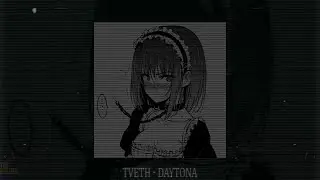 TVETH - DAYTONA (slowed + reverb)