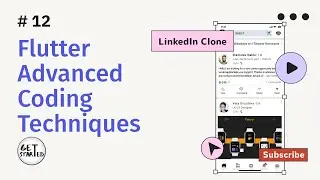 Flutter Advanced Coding Techniques | Lesson 12 | LinkedIn Clone | GetStarted