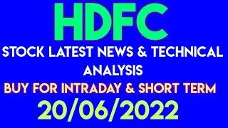 HDFC  SHARE LATEST NEWS & TECHNICAL ANALYSIS || TARGET FOR INTRADAY & SHORT TERM || 20.06.2022