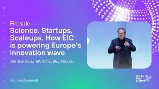 Science. Startups. Scaleups. How EIC is powering Europe&rsquo;s innovation wave | DTS 2025 Fireside