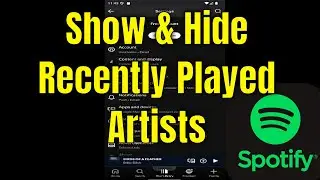 How To Show and Hide Recently Played Artists on Spotify Profile