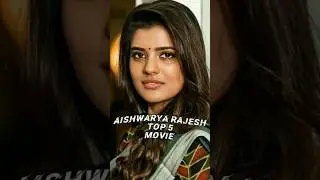 Aishwarya Rajesh Top 5 movie