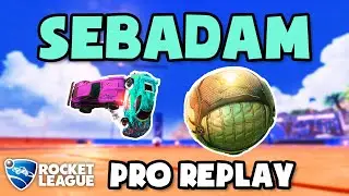 Sebadam Pro Ranked 3v3 POV #27 - Rocket League Replays
