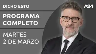 Dicho Esto - Programa completo (02/03/2021)