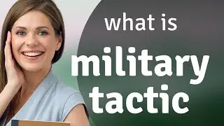 Understanding Military Tactics: A Guide for English Learners
