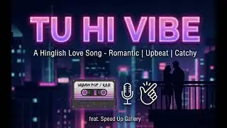 Tu hi vibe A song by speed Up Gallery #song #trending 