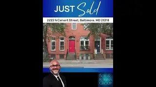 Just Sold By The Bob & Ronna Group! 2222 N Calvert Street, Baltimore, MD 21218