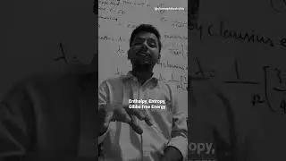 Gibbs Free Energy concept| Entropy | Enthalpy