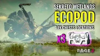 ALL ARK CHESTS ECOPOD SEKRETO WETLANDS REGION | RAGE 2