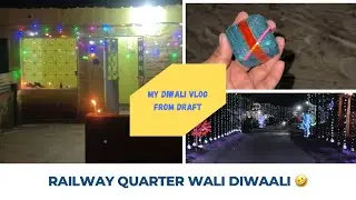 Diwali Vlog |🔹 Railway Quarter Wali Diwali 🔹| Vlog From Draft Folder 😅