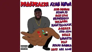 Drug Dealer (feat. High Sunday, Bison.Fc, Skip Lyve, Showrocka, Nikmoody, Zackthamack, A-Mealz,...