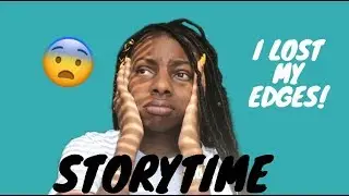 I LOST MY EDGES! | STORYTIME | AKEYACHIC