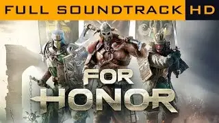 For Honor OST - Full Soundtrack HD