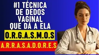 Urologista: O SEGREDO de estimular uma mulher CORRETAMENTE com os dedos