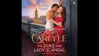 Duke and Lady Scandal: A Novel - Christy Carlyle