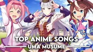 Top Uma Musume Anime Songs