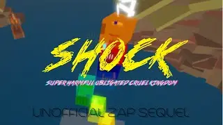 [UNREAL/TOP 1] Super Harmful Obligated Cruel Kingdom - Full Showcase [UNOFFICIAL ZAP SEQUEL]