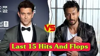 Hrithik Roshan 🆚 Tiger Shroff Last 15 Hits And Flops Movies Comparison 🤯💥