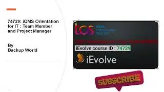 74729 iQMS Orientation for IT for Team Members Questions and Answers # TCS IEvolve training