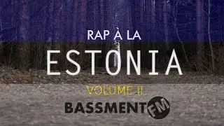 Rap &agrave; la Estonia II - Bassment FM