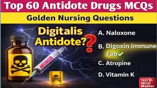Top 60 Antidote drugs Nursing Mcqs | Nursing Questions 2026 | NORCET | NCLEX | RRB | ANM | GNM Mcqs 