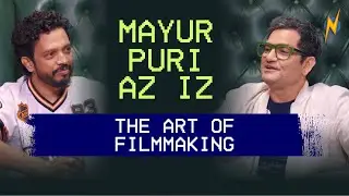 Mayur Puri Az Iz | The Az Iz Podcast | Different Writing Styles and the Art of Filmmaking
