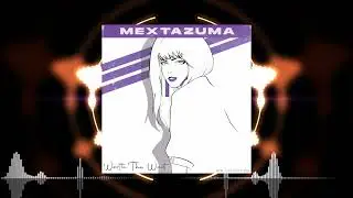 Mextazuma - Worth The Wait (Version Radio)