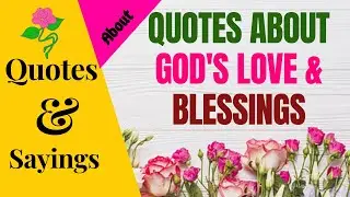 QUOTES ABOUT GOD'S LOVE & BLESSINGS