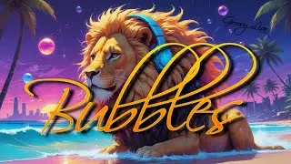 Bubbles | 80's Synthwave  / Synthpop / Chillwave| 'Groovy Lion' [Copyright Free]