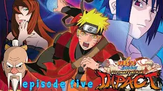naruto shippuden，ultimate ninja impact，，episode five